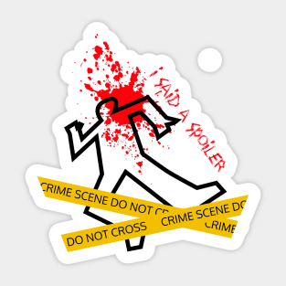 I said a Spoiler (funny crime scene) Sticker